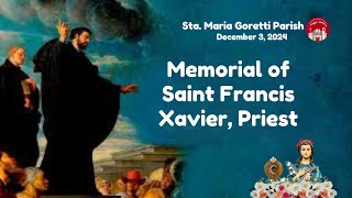 December 3 2024  Memorial of Saint Francis Xavier Priest [upl. by Annelak]