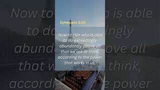 Ephesians 320 foryou gospel bibleverse verseoftheday shorts christianverses viral bible [upl. by Elagiba]