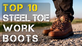 Top 10 Comfortable Steel Toe Work Boots to Stand ALL Day [upl. by Umeko]