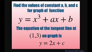 Find the values of a b and c for function y  x3 ax b  when tangent line at 1 3 is y  2xc [upl. by Sharai436]