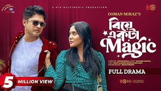 Biye Ekta Magic  বিয়ে একটা ম্যাজিক  Niloy Alamgir  Samira Mahi  Osman  New Bangla Natok 2023 [upl. by Kenimod]