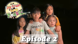 ANG CRUSH KONG ZOMBIE  EPISODE 2 [upl. by Hulen67]