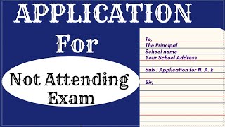 Application for not attending exam  application for not attending exam in physics [upl. by Sashenka289]