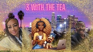 3 With The Tea 🍵 W Lil Paulette N The Gang Sassy TeaV From The 803  Braylon Lee LAMH Trailer [upl. by Baoj637]