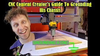 CNC Content Creators Guide To Grounding His Chassis [upl. by Michiko668]