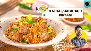 KathalJackfruit Biryani  कटहल बिरयानी  Jackfruit cutting tips  Veg Biryani  Chef Ranveer Brar [upl. by Vinay]