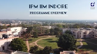 IPM IIM Indore  Programme Overview [upl. by Rehtaef]