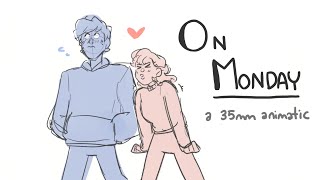 On Monday  35MM Animatic [upl. by Hilliard856]