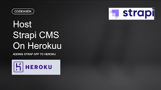 How to Easily Host a Strapi CMS on Heroku [upl. by Lemal54]