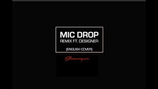 English Cover BTS방탄소년단  Mic Drop Steve Aoki Remix ft Desiigner by Shimmeringrain [upl. by Anirrehs]