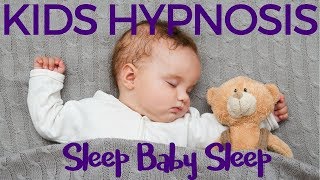 Sleep Baby Sleep Lullaby Kids Hypnosis with voice and music to help baby to sleep [upl. by Nomde]