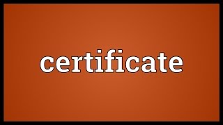 Certificate Meaning [upl. by Alanna]