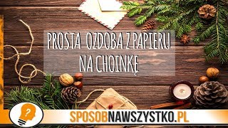 Jak zrobić PROSTE OZDOBY CHOINKOWE Ozdoby świąteczne z papieru [upl. by Leonteen]