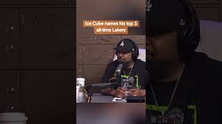 Ice Cube names his top 5 alltime Lakers lakersnation basketball NBA rappers uzihiphop [upl. by Norel]