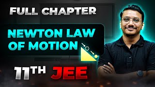 Newton Law of Motion FULL CHAPTER  Class 11th Physics  Arjuna Jee [upl. by Ttirrem259]