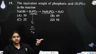 The equivalent weight of phosphoric acid H3PO4 in the reaction NaOH  H3PO4 amprarr NaH2PO4  H [upl. by Ydissahc179]