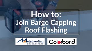 How to Join Barge Capping Roof Flashing with COLORBOND or ZINCALUME steel  Metal Roofing Online [upl. by Dewhirst592]