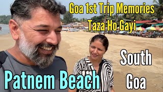 Goa 1st Trip ki Yaadain Taza ho Gayi  Patnem Beach South Goa  Best to Visit Goa  Harry Dhillon [upl. by Alleinad945]