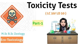 PART1 Toxicity Tests LC50  LD50  Introduction Purpose of Toxicity TestsTerminologies MSc [upl. by Nuarb830]