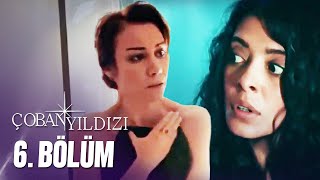 Çoban Yıldızı  6Bölüm Tek Parça Full HD [upl. by Atiken]