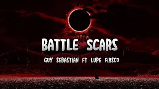 Guy Sebastian ft Lupe Fiasco  Battle Scars Lyrics [upl. by Noslrac]