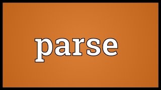 Parse Meaning [upl. by Schafer]