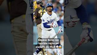 DODGERS MOOKIE BETTS tiene una TERRIBLE RACHA en PLAYOFFS de MLB [upl. by Aikahs961]