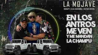 La Mojave con Letra Skrapy  Elsa Buchona  Victor Rivera AlejandroFrr VictorRiveraOficial [upl. by Kauslick]