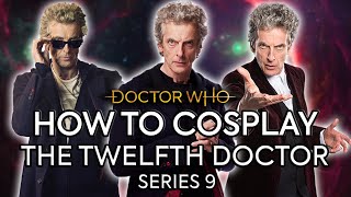 How To Cosplay the Twelfth Doctor UPDATED  Series 9  Doctor Who [upl. by Calia603]