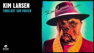 Kim Larsen  Forklædt Som Voksen Official Audio [upl. by Muiram364]