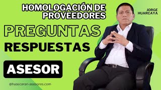 ✅ 📣HOMOLOGACION de PROVEEDORES  PREGUNTAS Y RESPUESTAS  PERÚ [upl. by Amling943]