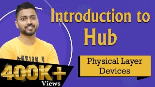 Lec11 Hub in Computer Networks  Physical layer devices [upl. by Siravrat]