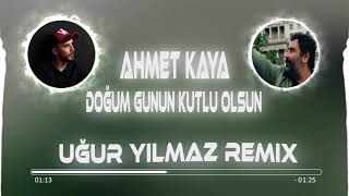 Ahmet Kaya  Doğum Günün Kutlu Olsun Uğur Yılmaz Remix [upl. by Notslah]