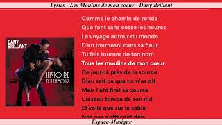 Lyrics Les Moulins de mon coeur Dany Brillant [upl. by Hujsak]