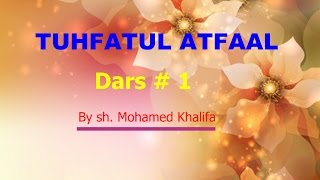 TUHFATUL ATFAAL  By ShMohamed Khalifa  Dars 1 [upl. by Stone487]