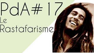 PdA17  Le Rastafarisme [upl. by Crispen]