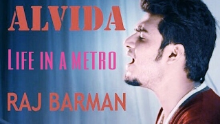 Alvida Alvida Meri Raahien  kk Unplugged Piano Cover  Raj Barman  Life in a Metro  Pritam [upl. by Hyman]