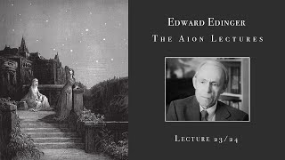 Edward Edinger  The Aion Lectures  Part 2324 Improved Audio [upl. by Enetsirk]