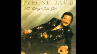 Ill Always Love You  Tyrone Davis [upl. by Dougald343]