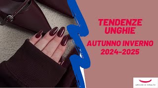 Unghie Autunno Inverno 20242025 i colori degli smalti da provare [upl. by Tizes]