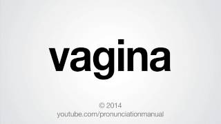 How to Pronounce Vagina [upl. by Marylee225]