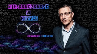 Nieskończoność w fizyce  Krzysztof Meissner I podcast [upl. by Okorih]