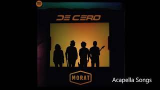 Morat  De cero Acapella Only Vocals [upl. by Hadlee]