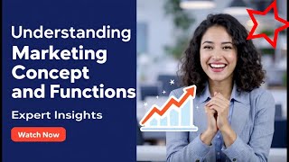 Understanding Marketing Concept and Functions  Expert Insights [upl. by Aenat582]