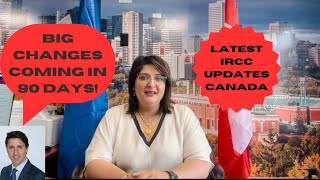 Big Changes coming in 90 Days Canada Immigration News Latest IRCC Updates [upl. by Marielle]