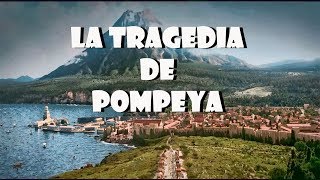 POMPEYA y la ERUPCIÓN del VESUBIO [upl. by Monique]