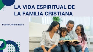 La vida espiritual de la familia cristiana [upl. by Tiffa]