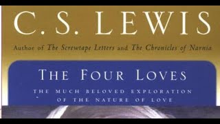 CS Lewis  The Four Loves Audio Book [upl. by Lehet307]