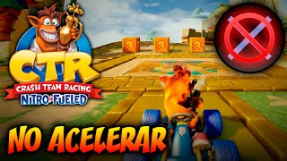 ¿Es posible terminar Crash Team Racing Nitro Fueled SIN ACELERAR SIN ATAJOS CON GIRO y DIFÍCIL [upl. by Elyr718]