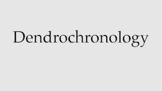 How to Pronounce Dendrochronology [upl. by Girardo]